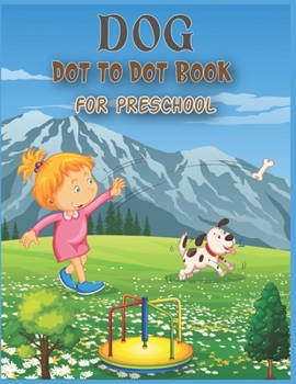 Paperback Dog Dot to Dot Book For Preschool: Connect the dot Activities for Learning Book