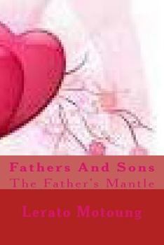 Paperback Fathers And Sons: The Father's Mantle Book