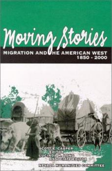Paperback Moving Stories: Migration and the American West, 1850-2000 (Halcyon, V. 23.) Book