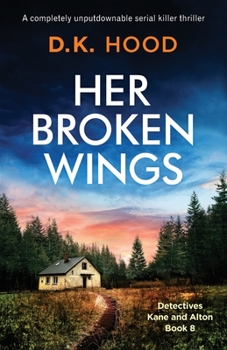 Her Broken Wings - Book #8 of the Detectives Kane and Alton