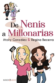 Paperback DE NENIS A MILLONARIAS (Spanish Edition) [Spanish] Book