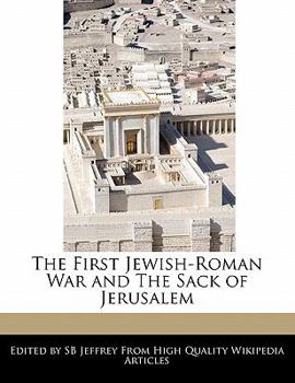 Paperback The First Jewish-Roman War and the Sack of Jerusalem Book