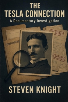 Paperback The Tesla Connection: A Documentary Investigation (Knight Chronicles) Book