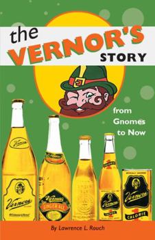 Paperback The Vernor's Story: From Gnomes to Now Book