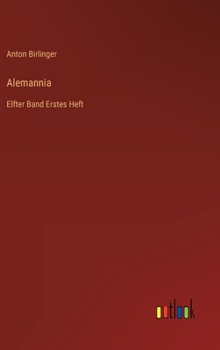 Hardcover Alemannia: Elfter Band Erstes Heft [German] Book