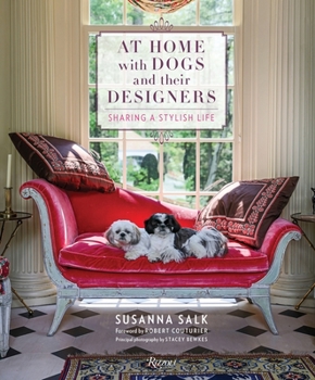 Hardcover At Home with Dogs and Their Designers: Sharing a Stylish Life Book