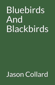 Paperback Bluebirds And Blackbirds Book