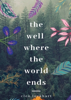 Paperback The Well Where The World Ends Book