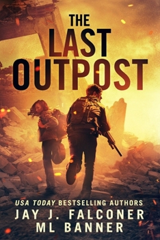 Paperback The Last Outpost: A Post-Apocalyptic Survival Thriller Book