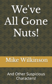 Paperback We've All Gone Nuts Book