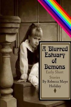 Paperback A Blurred Estuary of Demons: Early Short Stories Book