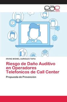 Paperback Riesgo de Daño Auditivo en Operadores Telefonicos de Call Center [Spanish] Book