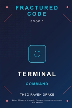 Paperback Fractured Code: TERMINAL COMMAND: Book 3 Book