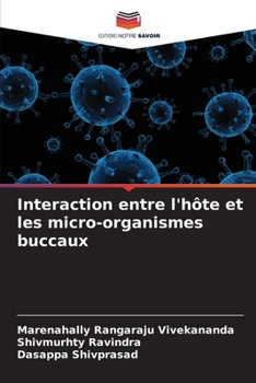 Interaction entre l'hôte et les micro-organismes buccaux (French Edition)