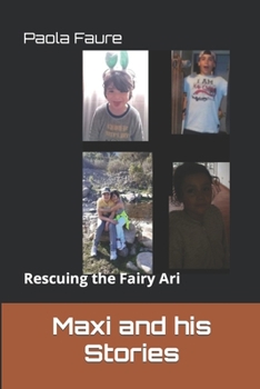 Paperback Maxi and his Stories: Rescuing the Fairy Ari Book
