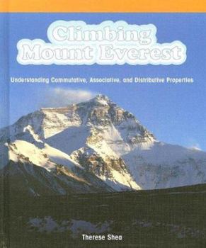 Library Binding Climbing Mount Everest: Understanding Commutative, Associative, and Distributive Properties Book