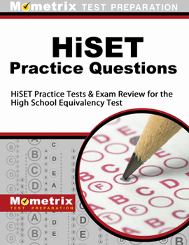 Paperback Hiset Practice Questions: Hiset Practice Tests & Exam Review for the High School Equivalency Test Book