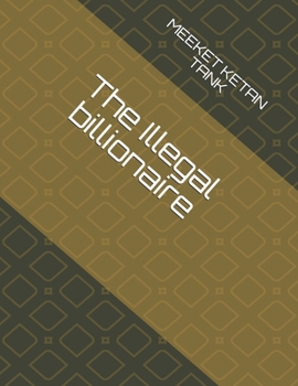 Paperback The Illegal billionaire Book