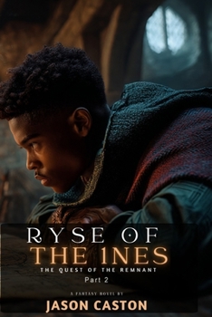 RYSE of the 1NES - The Quest of the Remnant: Part 2