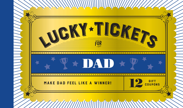 Paperback Lucky Tickets for Dad: 12 Gift Coupons Book