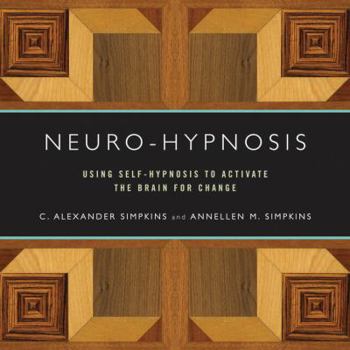 Paperback Neuro-Hypnosis: Using Self-Hypnosis to Activate the Brain for Change Book