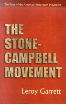 Paperback The Stone-Campbell Movement: The Story of the American Restoration Movement Book