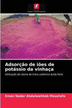 Paperback Adsorção de iões de potássio da vinhaça [Portuguese] Book