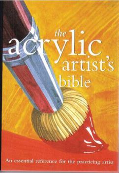 Hardcover The Acrylic Artist's Bible Book