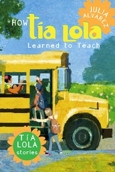 How Tia Lola Learned to Teach - Book #2 of the Tia Lola Stories