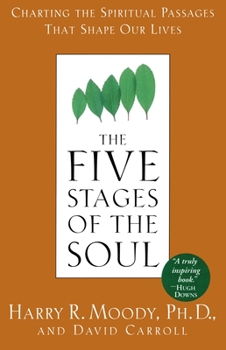 Paperback The Five Stages of the Soul: Charting the Spiritual Passages That Shape Our Lives Book