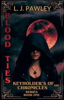 Blood Ties (Keyholders of the Chronicles)