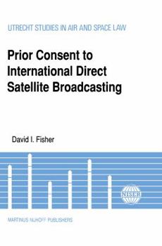 Hardcover Prior Consent to Intl Direct Satellite Broadcasting Book