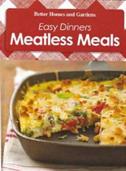 Unknown Binding Easy Dinners Meatless Meals Better Homes and Gardens Book