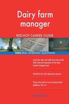 Paperback Dairy farm manager RED-HOT Career Guide; 2503 REAL Interview Questions Book