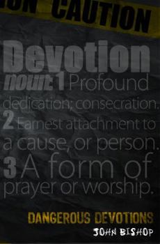 Paperback Dangerous Devotions Book