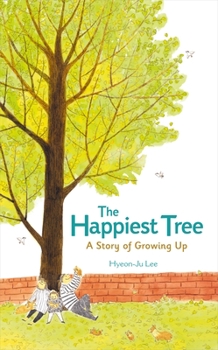 Paperback The Happiest Tree: A Story of Growing Up Book