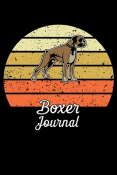 Paperback Boxer Journal: Cute Boxer lined journal gifts. Best Lined Journal gifts For Dog Lovers. This Cute Dog Lined journal Gifts is the perf Book