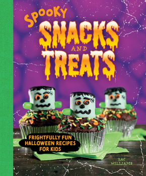 Hardcover Spooky Snacks and Treats: Frightfully Fun Halloween Recipes for Kids Book