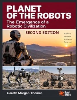Paperback Planet of the Robots: The Emergence of a Robotic Civilization Book