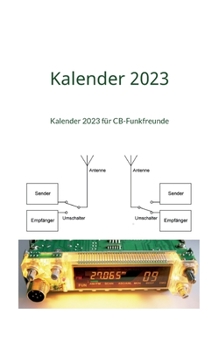 Paperback Kalender 2023: Kalender 2023 für CB-Funkfreunde [German] Book
