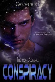 The Iron Admiral: Conspiracy - Book #1 of the Ptorix Empire