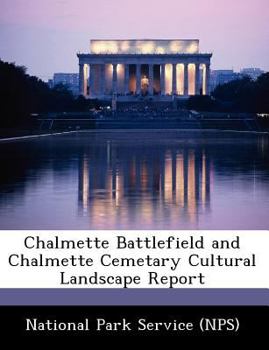 Chalmette Battlefield and Chalmette Cemetary Cultural Landscape Report