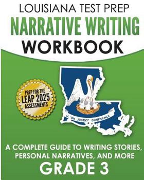 Paperback LOUISIANA TEST PREP Narrative Writing Workbook Grade 3: A Complete Guide to Writing Stories, Personal Narratives, and More Book