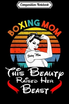 Paperback Composition Notebook: Boxing Mom This Beauty Raised Her Beast Journal/Notebook Blank Lined Ruled 6x9 100 Pages Book