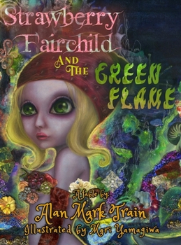 Hardcover Strawberry Fairchild And The Green Flame Book