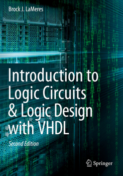 Paperback Introduction to Logic Circuits & Logic Design with VHDL Book