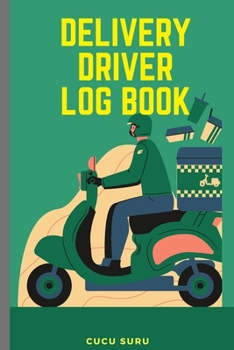 Delivery Driver Log Book: Journal for Business, Keep Track Of Tips And Type, Mileage and Time, Inspection Report, Daily Recap, Daily Tracking Miles Record Book