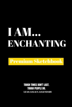Paperback I Am Enchanting: Premium Blank Sketchbook Book