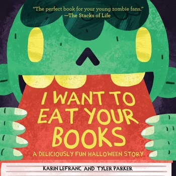 Paperback I Want to Eat Your Books: A Deliciously Fun Halloween Story Book