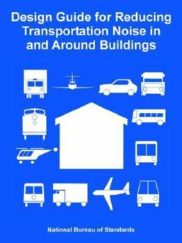 Paperback Design Guide for Reducing Transportation Noise in and Around Buildings Book